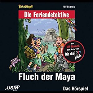 Ulf Blanck: Fluch der Maya (Die Baadingoo Feriendetektive)