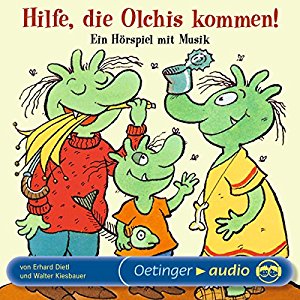 Erhard Dietl Walter Kiesbauer: Hilfe, die Olchis kommen: Ein Hörspiel mit Musik