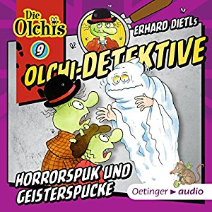 Erhard Dietl: Horrorspuk und Geisterspucke (Olchi-Detektive 9)