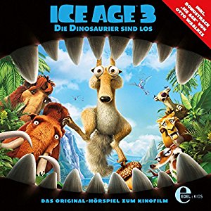 Michael J. Wilson: Ice Age 3: Das Original-Hörspiel zum Kinofilm