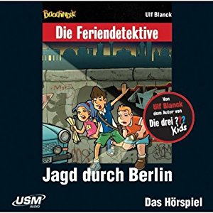 Ulf Blanck: Jagd durch Berlin (Die Baadingoo Feriendetektive)
