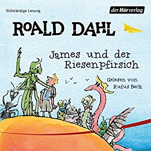 Roald Dahl: James und der Riesenpfirsich