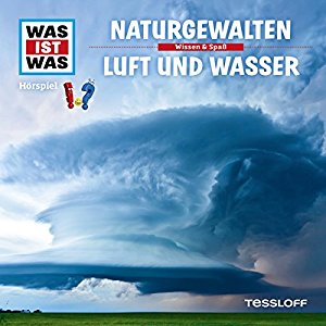 Kurt Haderer: Naturgewalten / Luft und Wasser (Was ist Was 27)