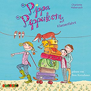 Charlotte Habersack: Pippa Pepperkorn auf Klassenfahrt (Pippa Pepperkorn 4)