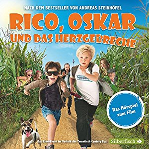 Andreas Steinhöfel: Rico, Oskar und das Herzgebreche: Das Filmhörspiel