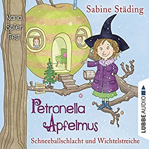 Sabine Städing: Schneeballschlacht und Wichtelstreiche (Petronella Apfelmus 3)