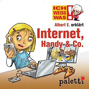 Volker Hahn: Albert E. erklärt Internet, Handy & Co. (Ich weiß was)