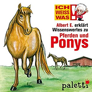 Rich Schwab: Albert E. erklärt Pferde und Ponys (Ich weiß was)