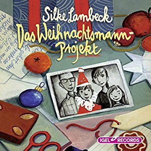 Silke Lambeck: Das Weihnachtsmann-Projekt