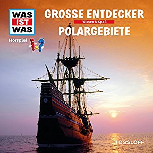Matthias Falk: Große Entdecker / Polargebiete (Was ist Was 17)