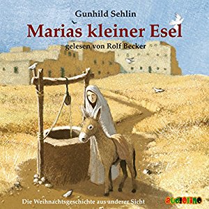 Gunhild Sehlin: Marias kleiner Esel