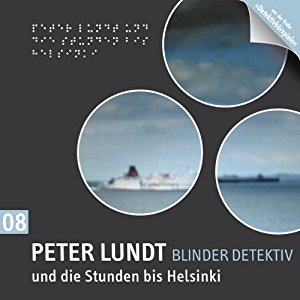 Arne Sommer: Peter Lundt und die Stunden bis Helsinki (Peter Lundt 8)