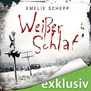 Emelie Schepp: Weißer Schlaf (Jana Berzelius 2)