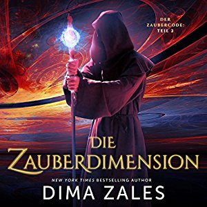 Dima Zales Anna Zaires: Die Zauberdimension: Der Zaubercode, Teil 2