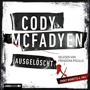 Cody McFadyen: Ausgelöscht (Smoky Barrett 4)