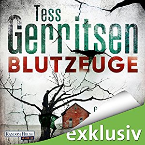 Tess Gerritsen: Blutzeuge (Maura Isles / Jane Rizzoli 12)