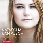 Natascha Kampusch: 10 Jahre Freiheit: 