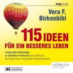 Vera F. Birkenbihl: 115 Ideen für ein besseres Leben: 