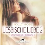 Holly Rose: 11 Erotische Geschichten: Lesbische Liebe 2