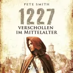 Pete Smith: 1227 - Verschollen im Mittelalter: 