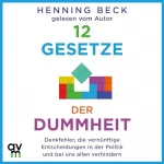 Henning Beck: 12 Gesetze der Dummheit: 