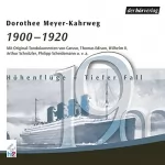 Dorothee Mayer-Kahrweg: 1900-1920 - Höhenflüge - Tiefer Fall: Die Chronik des Jahrhunderts 2