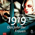 Unda Horner: 1919: Das Jahr der Frauen: 
