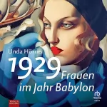 Unda Hörner: 1929: Frauen im Jahr Babylon: 