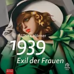 Unda Horner: 1939: Exil der Frauen [1939: Exile of Women]: 