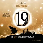 Rose Snow: 19 - Das zweite Buch der magischen Angst: Die Bücher der magischen Angst 2