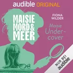 Fiona Wilder: 19. Maisie Undercover: Maisie, Mord und Meer