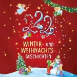 Sandra Grimm, Katharina E. Volk: 222 Winter- und Weihnachtsgeschichten: Einschlafgeschichten