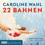 Caroline Wahl: 22 Bahnen: Lieblingsbuch des unabhängigen Buchhandels 2023