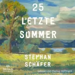Stephan Schäfer: 25 letzte Sommer: 