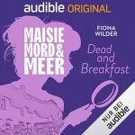 Fiona Wilder: 2. Dead and Breakfast: Maisie, Mord und Meer