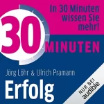 Jörg Löhr, Ulrich Pramann: 30 Minuten Erfolg: 