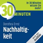 Dr. Dorothea Ernst: 30 Minuten Nachhaltigkeit: 