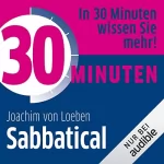Joachim von Loeben: 30 Minuten Sabbatical: 