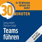 Svenja Hofert, Thorsten Visbald: 30 Minuten Teams führen: 
