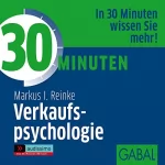 Markus I. Reinke: 30 Minuten Verkaufspsychologie: 