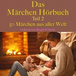 div.: 50 Märchen aus aller Welt - Das Märchen Hörbuch 2: 