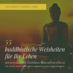Ingo Hoppe, Patrick Lynen: 55 buddhistische Weisheiten für Ihr Leben: Eine Auswahl der schönsten Zitate des Buddha - Hilfe in jeder Lebenslage