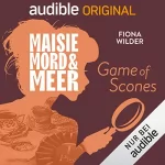 Fiona Wilder: 5. Game of Scones: Maisie, Mord und Meer