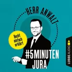 Herr Anwalt: #5MinutenJura - Recht einfach erklärt: 
