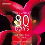 Vina Jackson: 80 Days - Die Farbe der Erfüllung: 80 Days 3