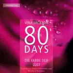 Vina Jackson: 80 Days - Die Farbe der Lust: 80 Days 1