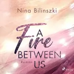 Nina Bilinszki: A Fire Between Us: Between Us 2