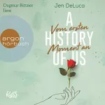 Jen DeLuca: A History of Us - Vom ersten Moment an: Willow Creek 1