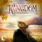 Sabine Schulter: A Kingdom Shines: Kampf um Mederia 3