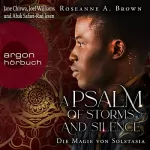 Roseanne A. Brown: A Psalm of Storms and Silence - Die Magie von Solstasia: Das Reich von Sonande 2